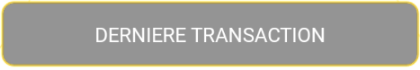 Bouton Dernière transaction