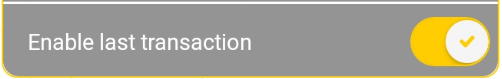 Enable last transaction