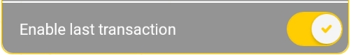 Enable last transaction