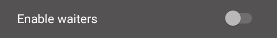 Enable waiters
