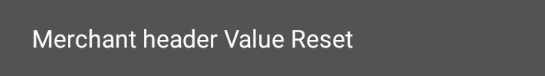 Merchant header value reset