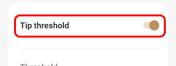 Enable tip threshold