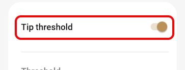 Enable tip threshold