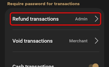 Require password for transactions Refunds