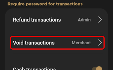 Require password for transactions Voids