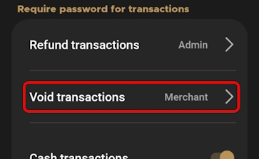Require password for transactions Voids